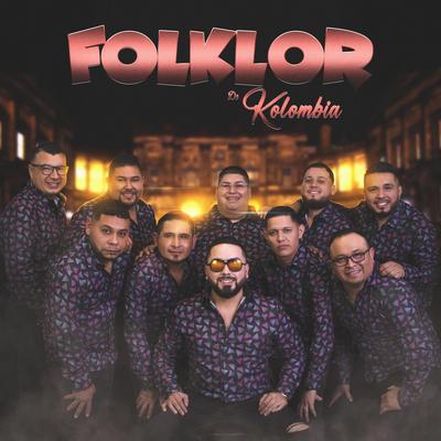 LLEGARON By Folklor de Kolombia's cover