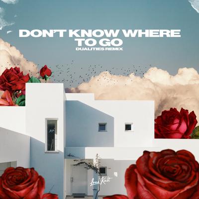 Don't Know Where to Go (Dualities Remix)'s cover