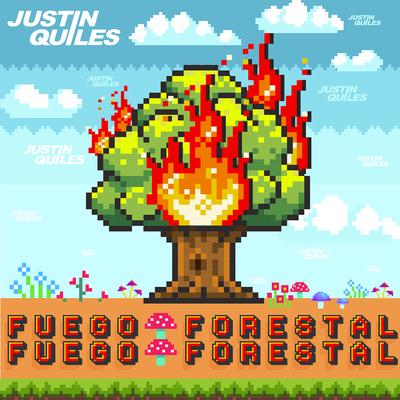 Fuego Forestal By Justin Quiles's cover