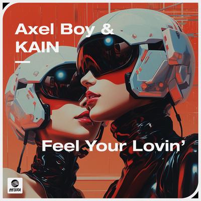 Feel Your Lovin' By Axel Boy, KAIN's cover