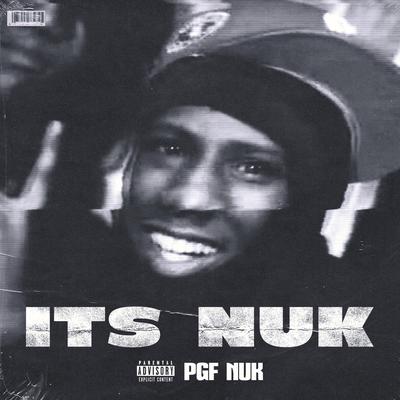 It's Nuk By PGF Nuk's cover