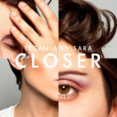 Closer By Tegan and Sara's cover