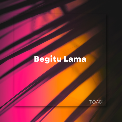 Begitu Lama's cover