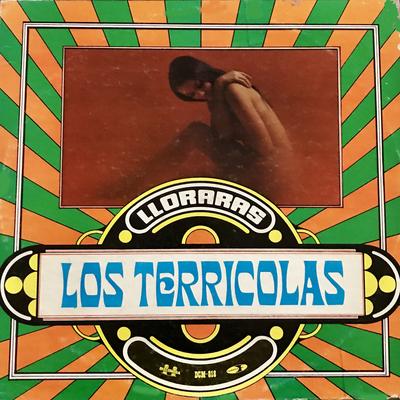 Llorarás By Los Terricolas's cover