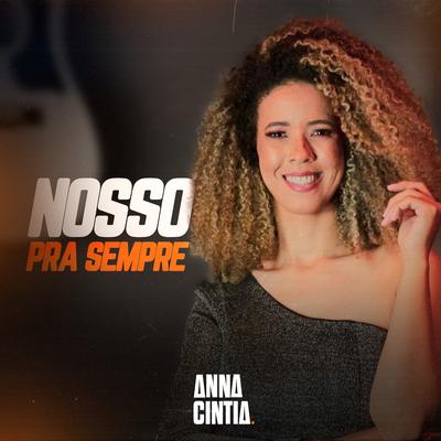Nosso pra Sempre By Anna Cintia's cover