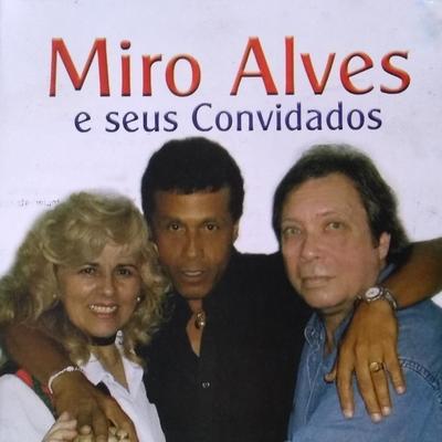 Miro Alves e Seus Convidados's cover