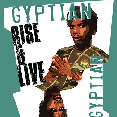 Rise and Live By Gyptian's cover