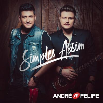 Simples assim By André e Felipe's cover