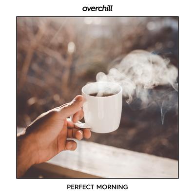 perfect morning By overchill's cover