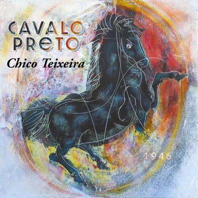 Cavalo Preto By Chico Teixeira's cover