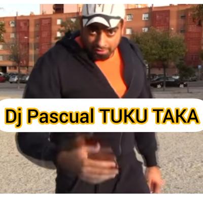 Dj-Pascual-Tuku-Taka's cover