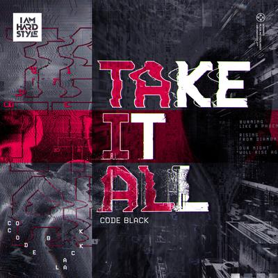 Take It All By Code Black's cover