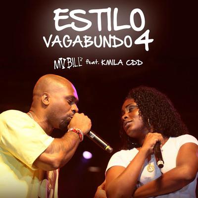 Estilo Vagabundo 4 By MV Bill, Kmila CDD's cover