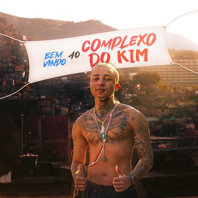 Complexo do Kim By Kim Quaresma, mc naninha, Dbn Beatz, Bruno da Colombia's cover