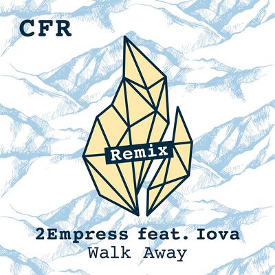 Walk Away (Henry Purnell Remix) By 2empress, IOVA's cover