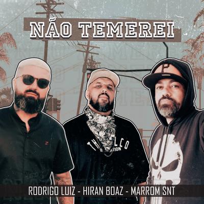 Não Temerei By Pr Rodrigo Luiz, Hiran Boaz, Marrom SNT's cover