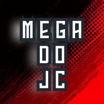 Mega do Jc By MC TEILON, MC Novais Do Cj, Mc Guz, Mc Joãozin's cover