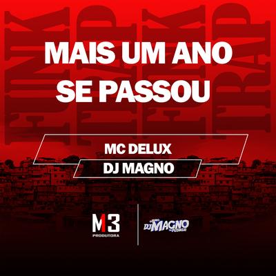 Mais um Ano Se Passou By Mc Delux, DJ MAGNO's cover