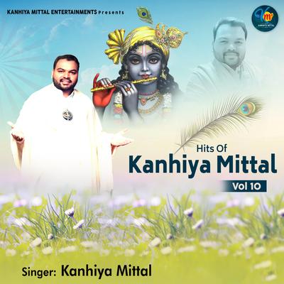 Hits Of Kanhiya Mittal, Vol. 10's cover