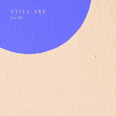 Still Are By Saah's cover