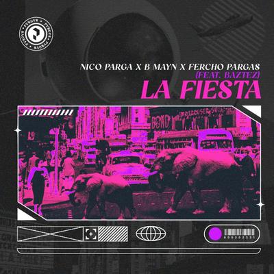 La Fiesta (feat. Baztez) By Nico Parga, Baztez, B Mayn, Fercho Pargas's cover