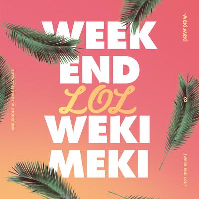 WEEK END LOL's cover