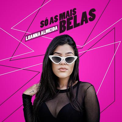 Só As Mais Belas By Luanna Almeida, Dj Dael's cover