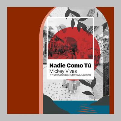 Nadie Como Tú (feat. Rubn Reys, Leo Coronado & Ledesma)'s cover