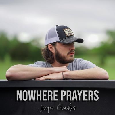 Nowhere Prayers By Jasper Charles's cover