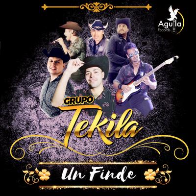 UN FINDE By Grupo Tekila's cover