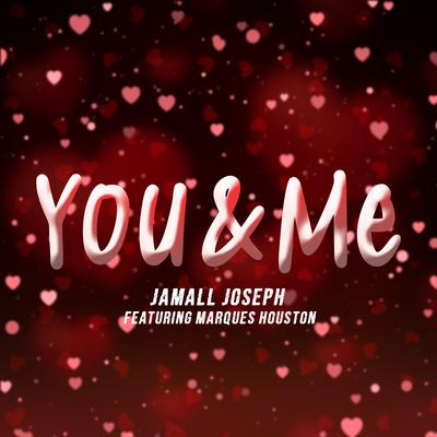 You & Me (feat. Marques Houston)'s cover