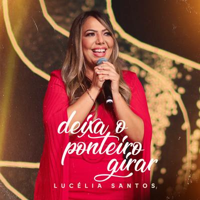 Deixa o Ponteiro Girar By Lucélia Santos's cover