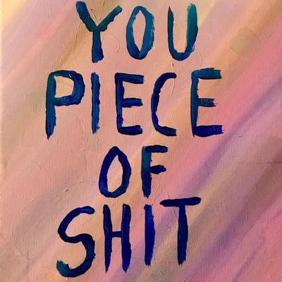 You Piece of Shit (A Self-Help Album)'s cover
