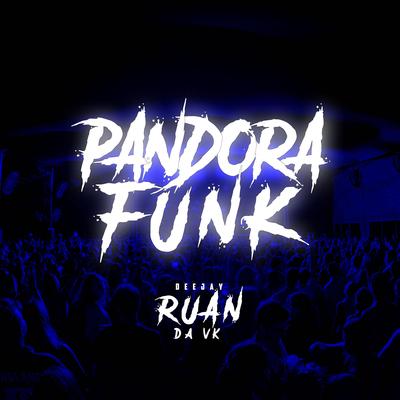 PANDORA vs FUNK By DJ Ruan da VK's cover