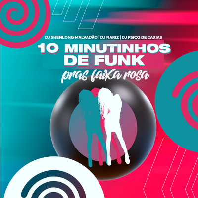 10 Minutinhos de Funk Pras Faixa Rosa's cover