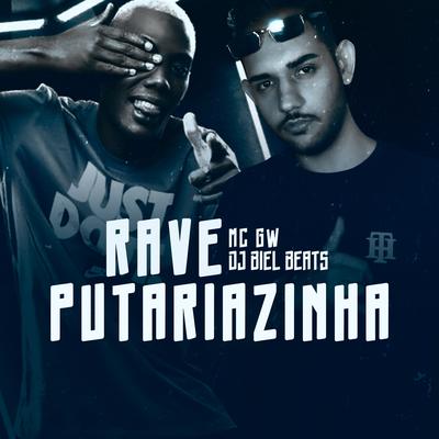 Rave Putariazinha By Mc Gw, DJ Biel Beats's cover