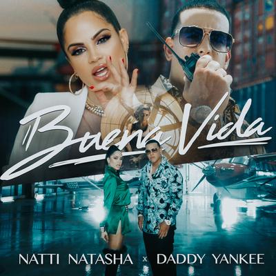 Buena Vida By NATTI NATASHA, Daddy Yankee's cover