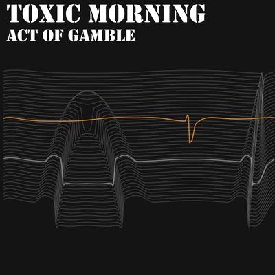 Act Of Gamble By Toxic Morning, Kibotou's cover