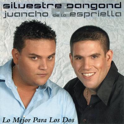 Lo Mejor Para Los Dos By Silvestre Dangond, Juancho De La Espriella's cover