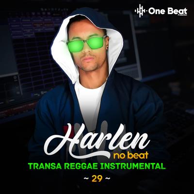 Transa Reggae Instrumental 29 By HARLEN NO BEAT, One Beat Production's cover