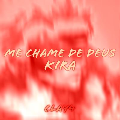 Me Chame De Deus: Kira's cover