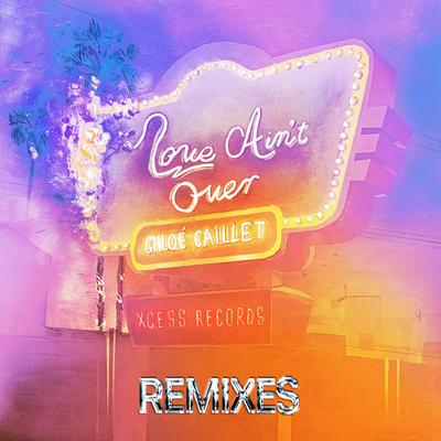 Love Ain't Over (Carlita Extended Remix) By Chloé Caillet's cover