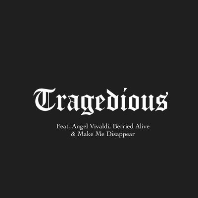 Tragedious's cover