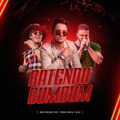 Batendo Bumbum By Rob Ribeiro, Pedro Paulo & Alex's cover