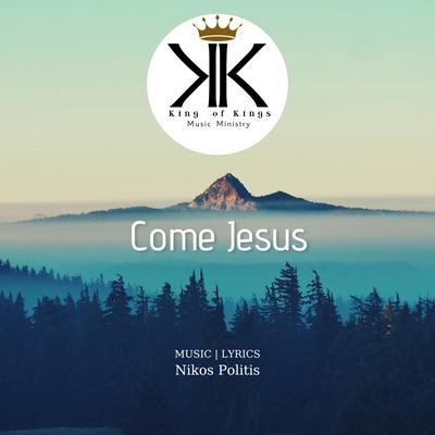 Come Jesus | Nikos Politis's cover