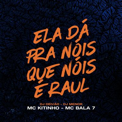 Ela dá pra Nois Que Nois É Raul's cover