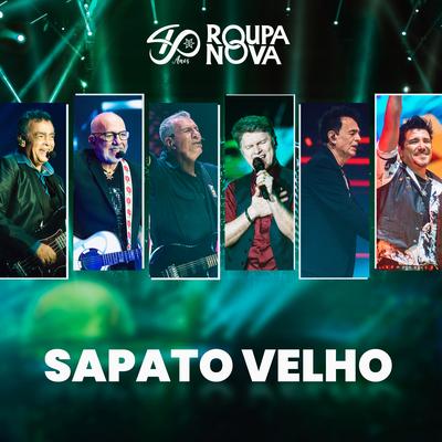 Sapato Velho By Roupa Nova's cover