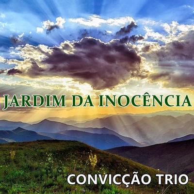 Jardim da Inocência By Convicção Trio's cover