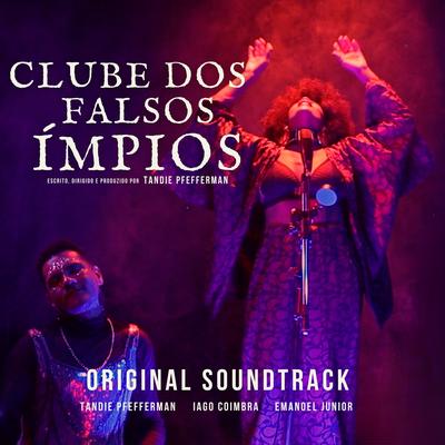 Clube Dos Falsos Ímpios (Original Soundtrack)'s cover