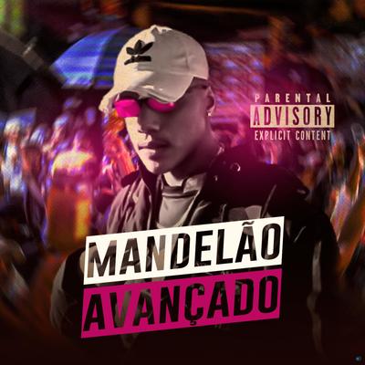 Mandelão Avançado (feat. MC Renatinho Falcão) (feat. MC Renatinho Falcão) By HALC DJ, MC Renatinho Falcão's cover